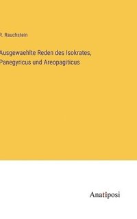 bokomslag Ausgewaehlte Reden des Isokrates, Panegyricus und Areopagiticus