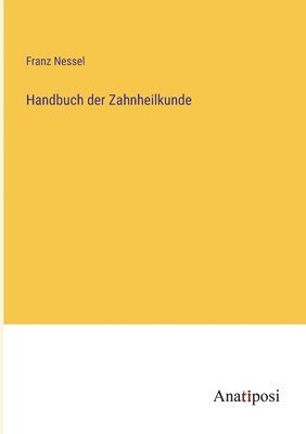 Handbuch der Zahnheilkunde 1