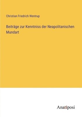 bokomslag Beiträge zur Kenntniss der Neapolitanischen Mundart