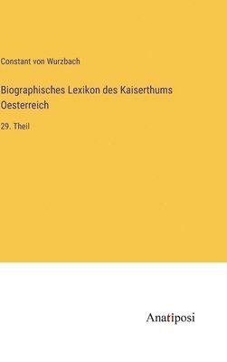 Biographisches Lexikon des Kaiserthums Oesterreich