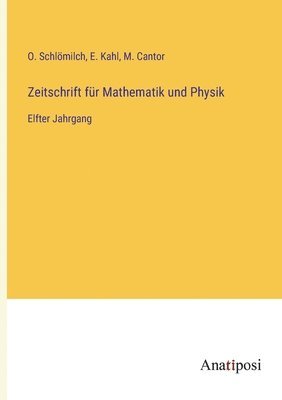 O Schlömilch, M Cantor, E Kahl - Zeitschrift für Mathematik und Physik, Häftad