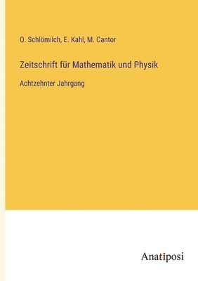 O Schlömilch, M Cantor, E Kahl - Zeitschrift für Mathematik und Physik, Häftad