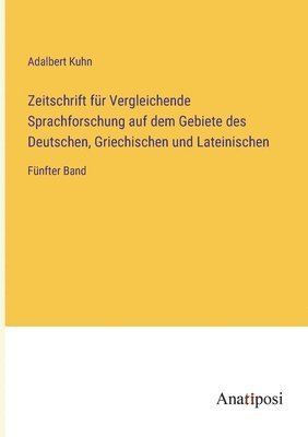 bokomslag Zeitschrift fur Vergleichende Sprachforschung auf dem Gebiete des Deutschen, Griechischen und Lateinischen