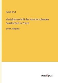 bokomslag Vierteljahrsschrift der Naturforschenden Gesellschaft in Zürich: Erster Jahrgang