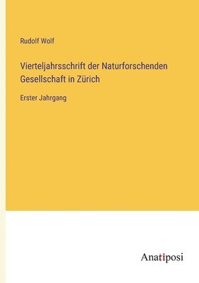 bokomslag Vierteljahrsschrift der Naturforschenden Gesellschaft in Zürich: Erster Jahrgang