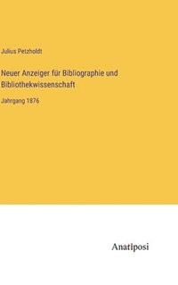 bokomslag Neuer Anzeiger für Bibliographie und Bibliothekwissenschaft: Jahrgang 1876