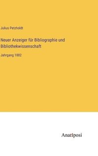 bokomslag Neuer Anzeiger für Bibliographie und Bibliothekwissenschaft: Jahrgang 1882
