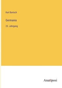 bokomslag Germania: 23. Jahrgang