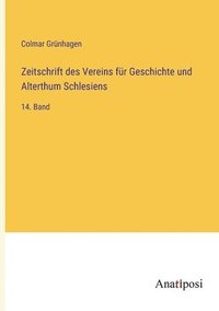 bokomslag Zeitschrift des Vereins für Geschichte und Alterthum Schlesiens