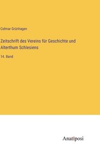 bokomslag Zeitschrift des Vereins für Geschichte und Alterthum Schlesiens