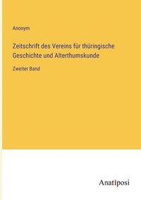 bokomslag Zeitschrift des Vereins fur thuringische Geschichte und Alterthumskunde