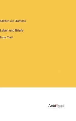 Leben und Briefe 1