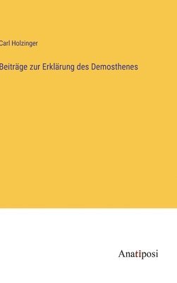 bokomslag Beitrge zur Erklrung des Demosthenes