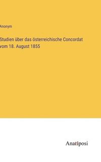 bokomslag Studien ber das sterreichische Concordat vom 18. August 1855