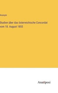 bokomslag Studien über das österreichische Concordat vom 18. August 1855