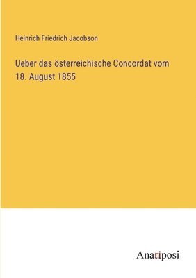 bokomslag Ueber das österreichische Concordat vom 18. August 1855