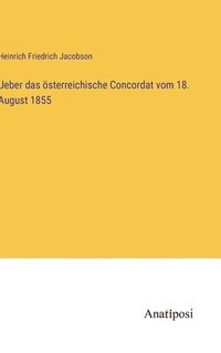 bokomslag Ueber das sterreichische Concordat vom 18. August 1855