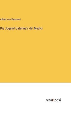 bokomslag Jugend Caterina's de' Medici