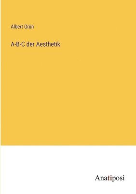 bokomslag A-B-C der Aesthetik