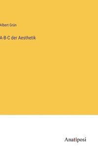 bokomslag A-B-C der Aesthetik