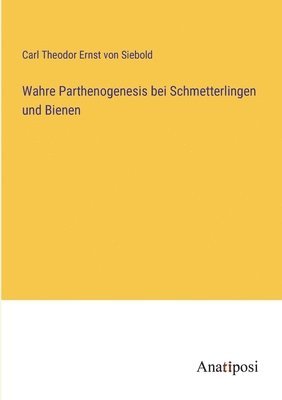 bokomslag Wahre Parthenogenesis bei Schmetterlingen und Bienen