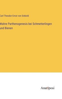 bokomslag Wahre Parthenogenesis bei Schmetterlingen und Bienen