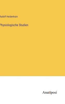 Physiologische Studien 1