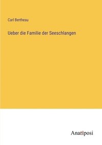 bokomslag Ueber die Familie der Seeschlangen