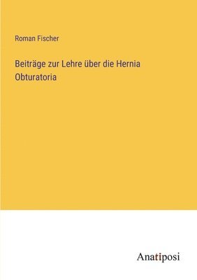 bokomslag Beiträge zur Lehre über die Hernia Obturatoria