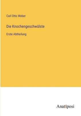 Die Knochengeschwulste 1