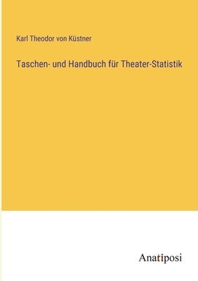 bokomslag Taschen- und Handbuch fur Theater-Statistik