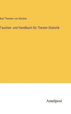 bokomslag Taschen- und Handbuch für Theater-Statistik