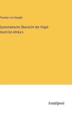 Systematische Übersicht der Vögel Nord-Ost-Afrika's