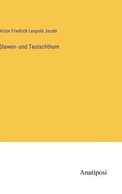 bokomslag Slawen- und Teutschthum