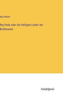 bokomslag Rig-Veda oder die Heiligen Lieder der Brahmanen