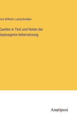 Quellen in Text und Noten der Septuaginta-Uebersetzung 1