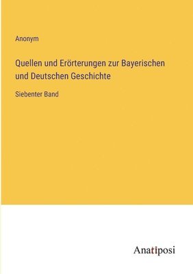 bokomslag Quellen und Errterungen zur Bayerischen und Deutschen Geschichte