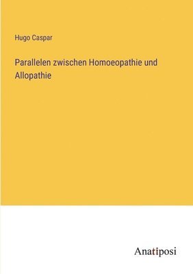 Parallelen zwischen Homoeopathie und Allopathie 1