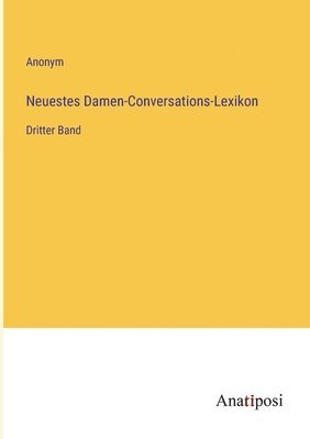 Neuestes Damen-Conversations-Lexikon