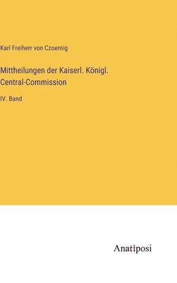 Mittheilungen der Kaiserl. Knigl. Central-Commission 1