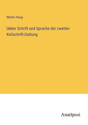 bokomslag Ueber Schrift und Sprache der zweiten Keilschrift-Gattung