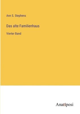 Das alte Familienhaus 1