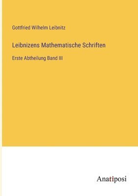 bokomslag Leibnizens Mathematische Schriften