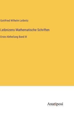 Leibnizens Mathematische Schriften 1