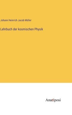 bokomslag Lehrbuch der kosmischen Physik