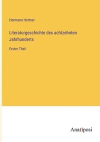 bokomslag Literaturgeschichte des achtzehnten Jahrhunderts