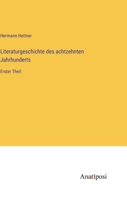 bokomslag Literaturgeschichte des achtzehnten Jahrhunderts