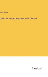 bokomslag Ueber die Verbreitungsweise der Cholera