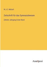bokomslag Zeitschrift für das Gymnasialwesen