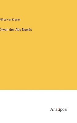 Diwan des Abu Nuws 1